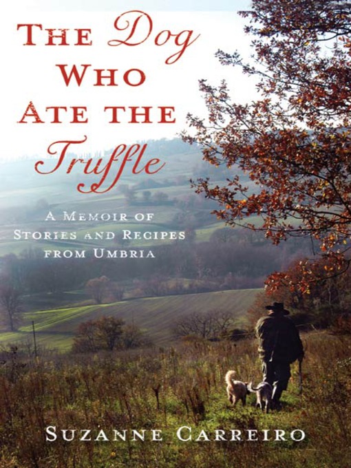 Title details for The Dog Who Ate the Truffle by Suzanne Carreiro - Wait list